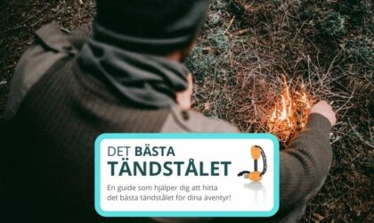 Bästa tändstålet 2024 (3 bra eldstål för ditt friluftsliv)