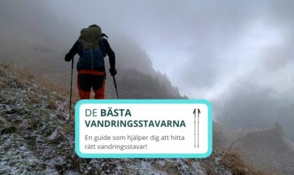 Bästa vandringsstavarna 2024 (4 bra vandringsstavar)