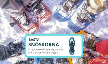 Bästa snöskorna 2023 (3 bra snöskor för vandring & topptur)